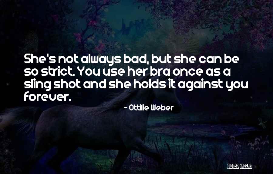 Caseasauria Quotes By Ottilie Weber Caseasauria Quotes By Ottilie Weber
