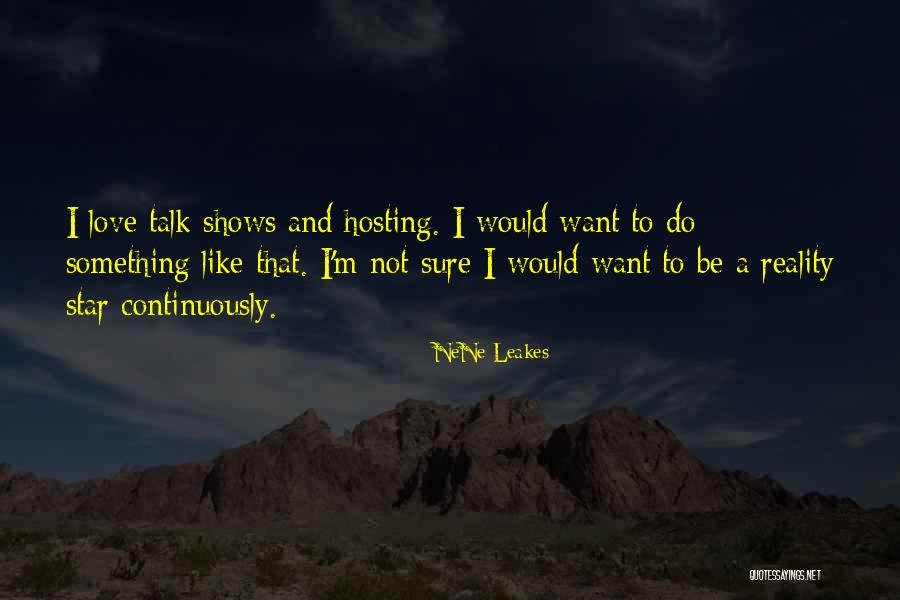 Casebier Farms Quotes By NeNe Leakes Casebier Farms Quotes By NeNe Leakes