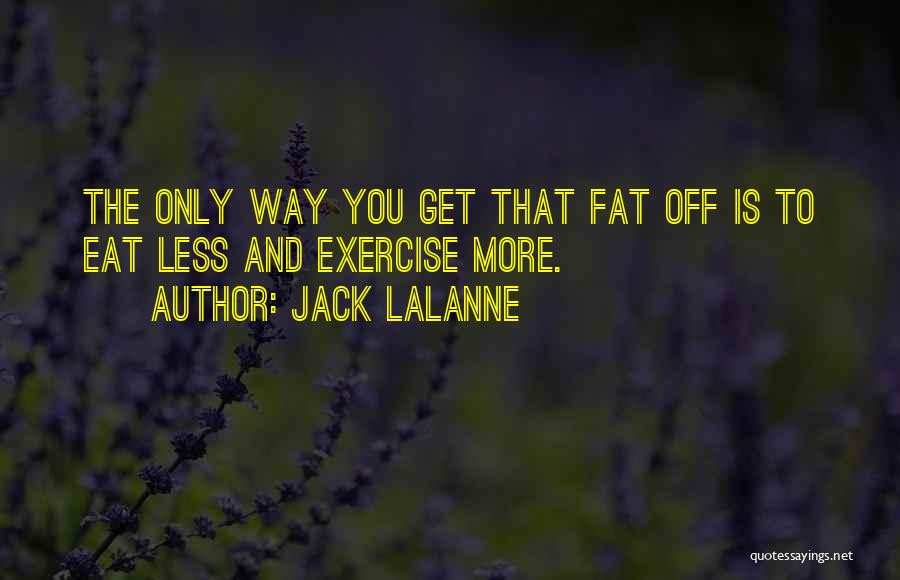 Casellas Rutland Quotes By Jack LaLanne