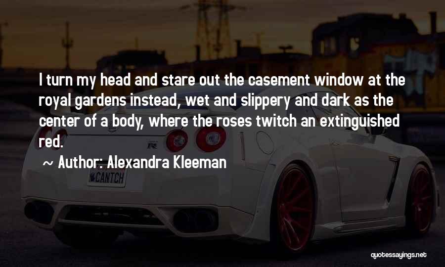 Casement Quotes By Alexandra Kleeman