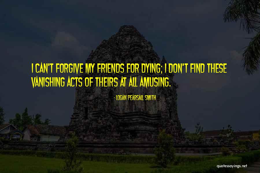 Caserma Passalacqua Quotes By Logan Pearsall Smith Caserma Passalacqua Quotes By Logan Pearsall Smith