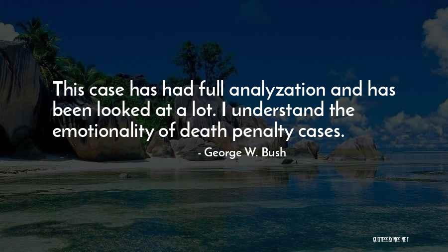 Cases Quotes By George W. Bush