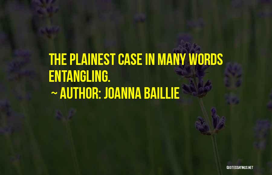 Cases Quotes By Joanna Baillie