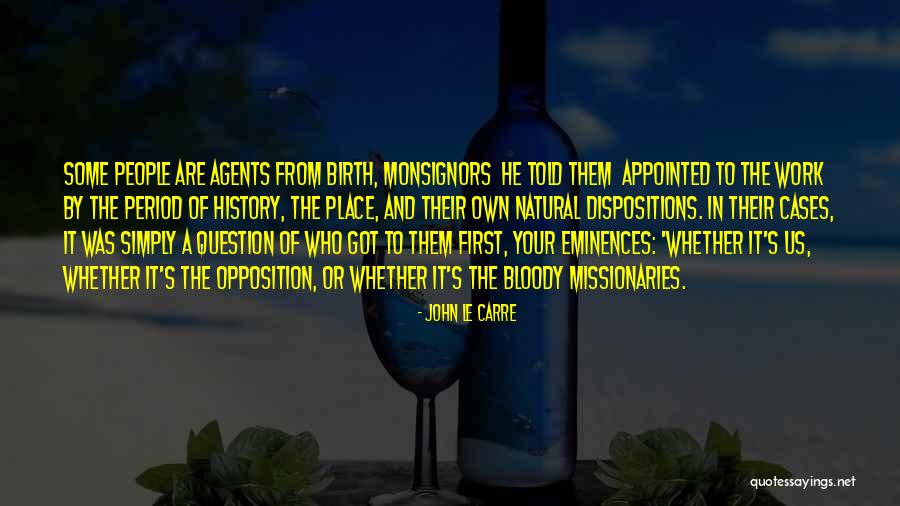 Cases Quotes By John Le Carre