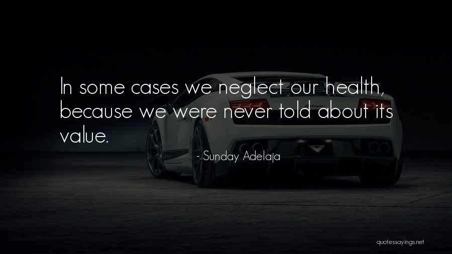 Cases Quotes By Sunday Adelaja