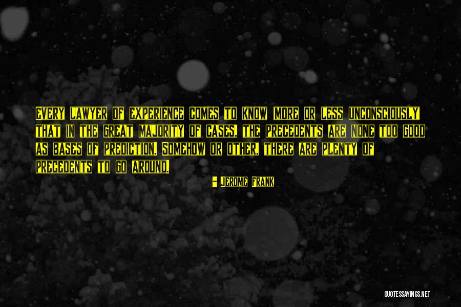Cases That Quotes By Jerome Frank Cases That Quotes By Jerome Frank