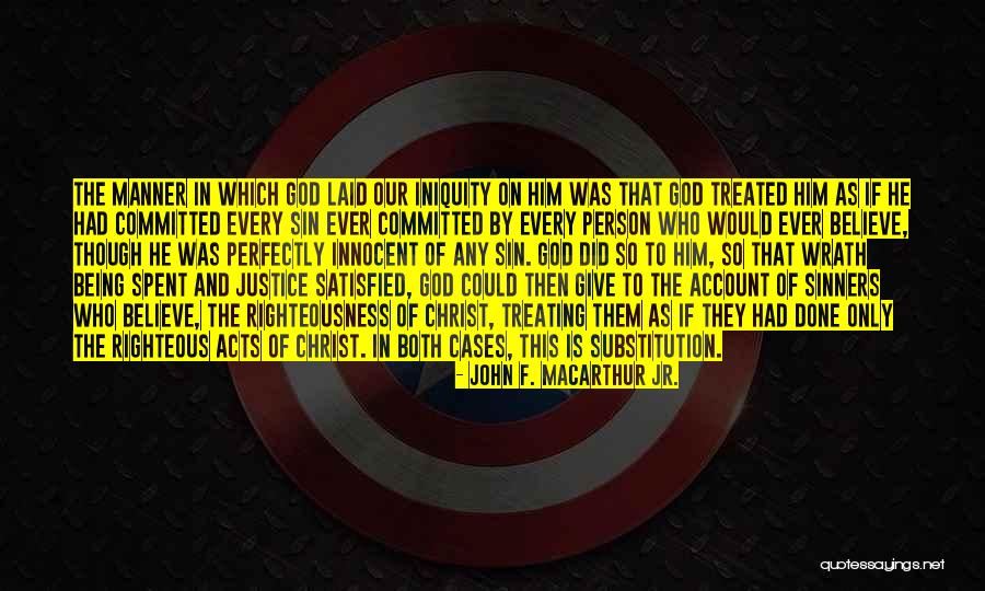 Cases Where Innocent Quotes By John F. MacArthur Jr. Cases Where Innocent Quotes By John F. MacArthur Jr.