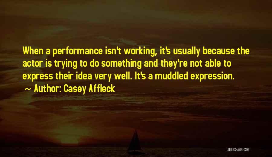 Casey Affleck Quotes 670686