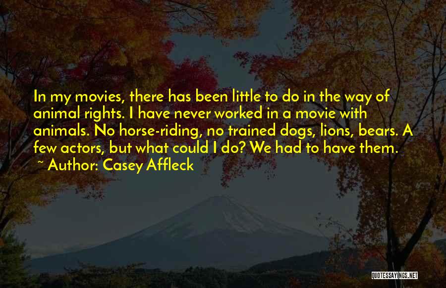 Casey Affleck Quotes 852486