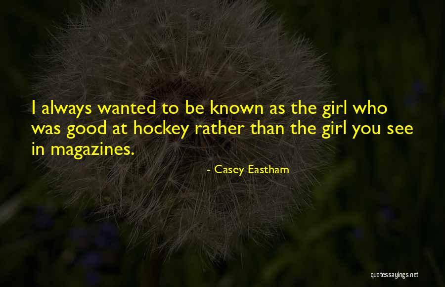 Casey Eastham Quotes 1540967