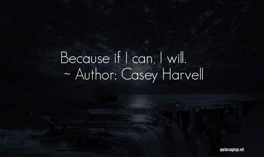 Casey Harvell Quotes 440958