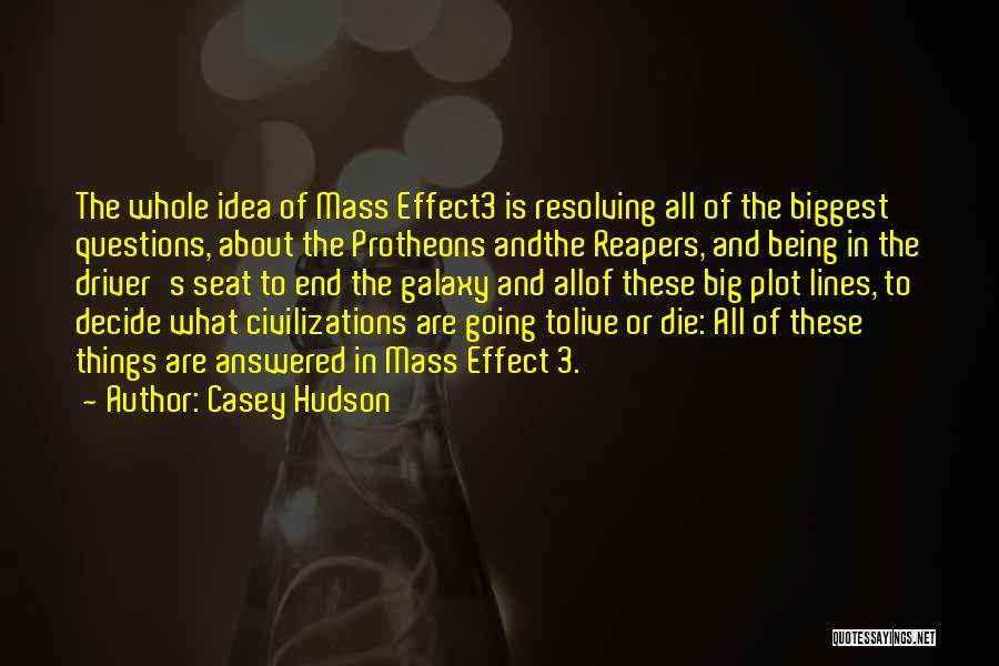 Casey Hudson Quotes 190438