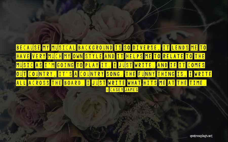 Casey James Quotes 1853965 Casey James Quotes 1853965