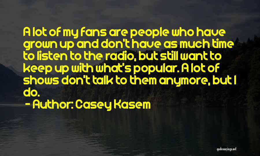 Casey Kasem Quotes 1985192