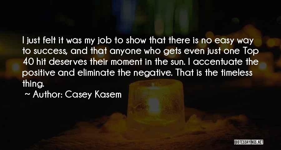 Casey Kasem Top 40 Quotes By Casey Kasem