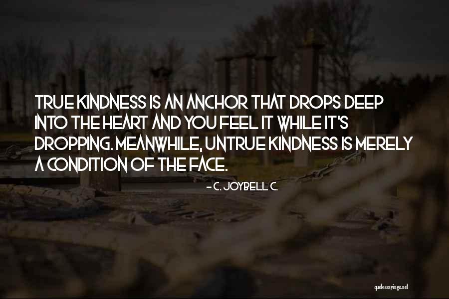 Casey Kopua Quotes By C. JoyBell C. Casey Kopua Quotes By C. JoyBell C.