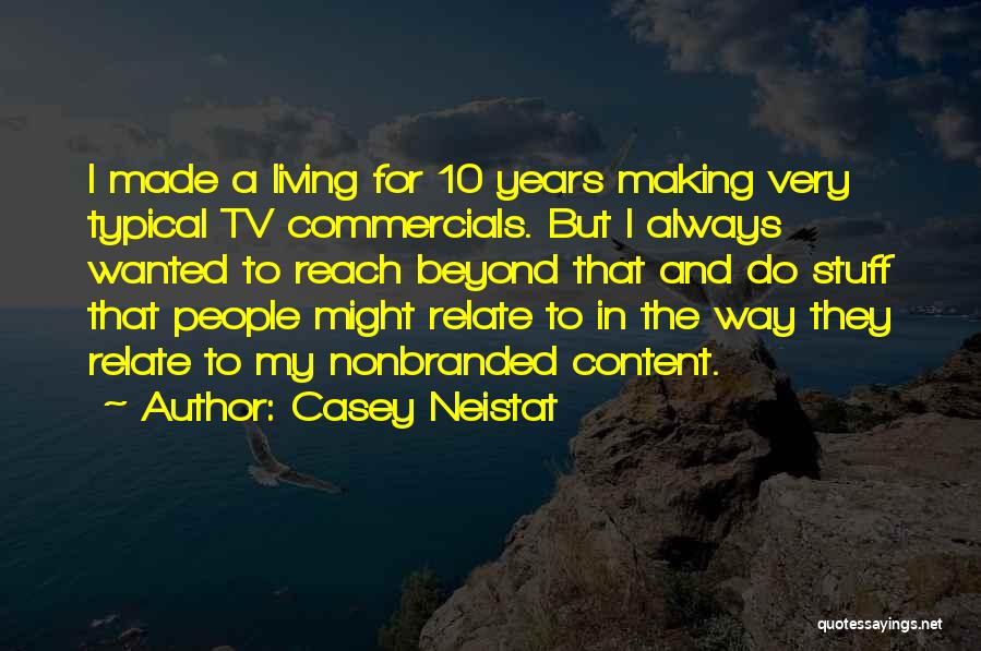 Casey Neistat Quotes 1674673