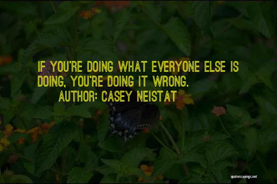 Casey Neistat Quotes 1705941