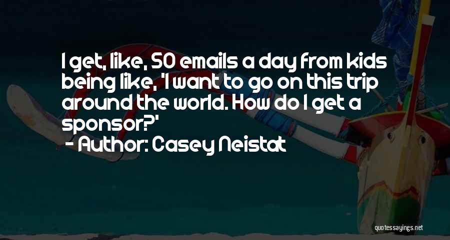 Casey Neistat Quotes 649196