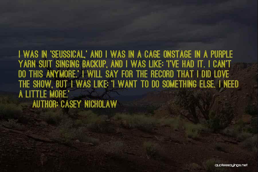Casey Nicholaw Quotes 1928382