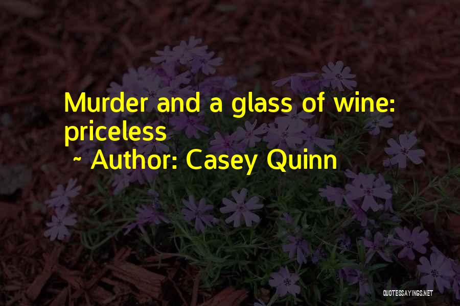 Casey Quinn Quotes 512967