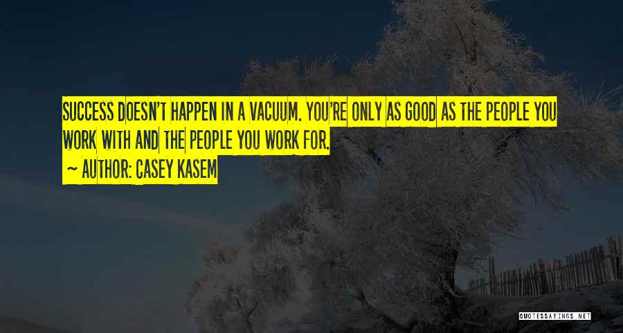 Casey Quotes By Casey Kasem