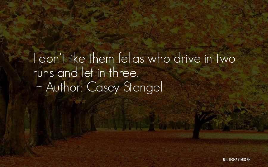 Casey Quotes By Casey Stengel