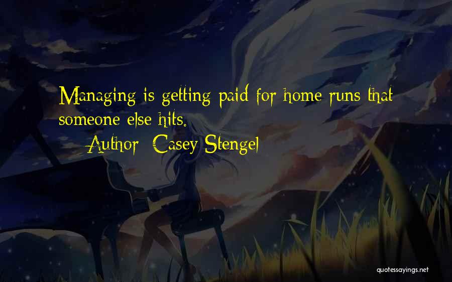 Casey Quotes By Casey Stengel