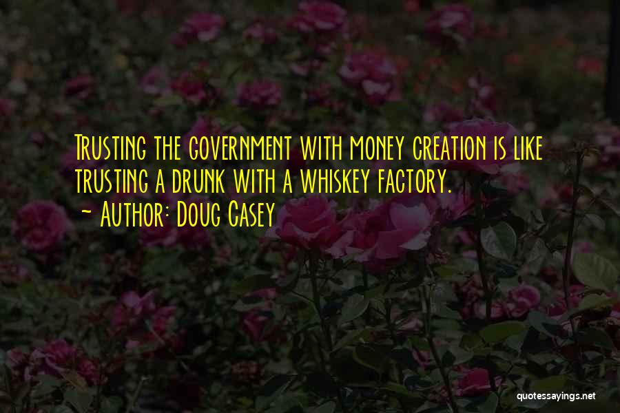 Casey Quotes By Doug Casey