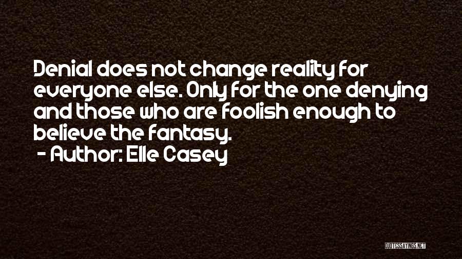 Casey Quotes By Elle Casey