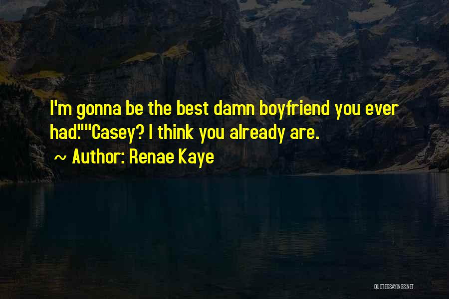 Casey Quotes By Renae Kaye