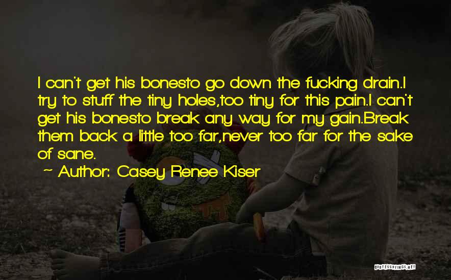 Casey Renee Kiser Quotes 1580853