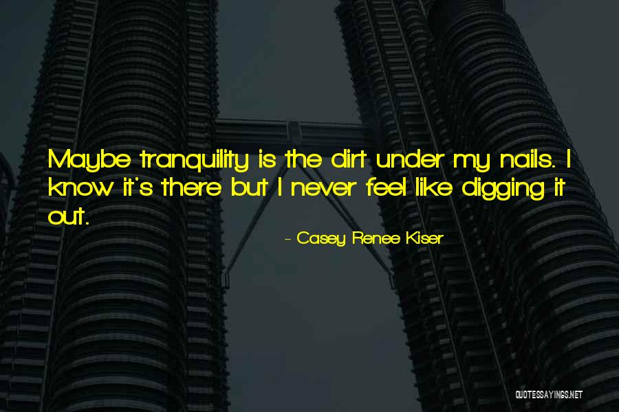 Casey Renee Kiser Quotes 1702975 Casey Renee Kiser Quotes 1702975