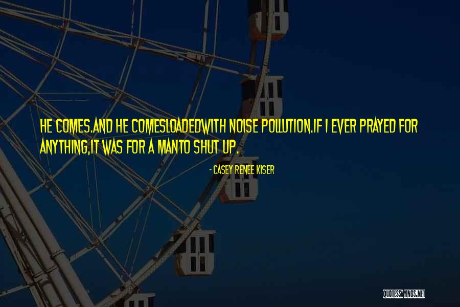 Casey Renee Kiser Quotes 1972555 Casey Renee Kiser Quotes 1972555