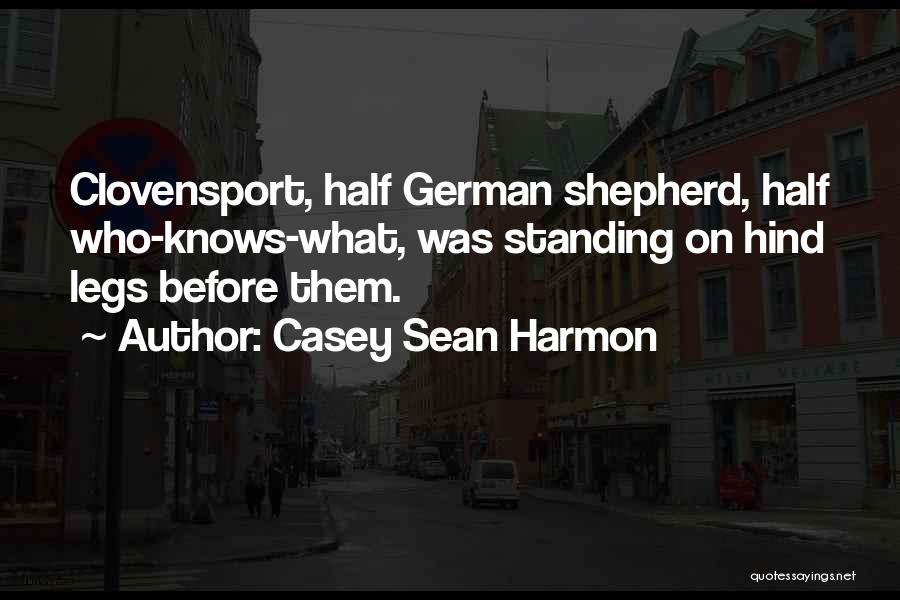 Casey Sean Harmon Quotes 294478