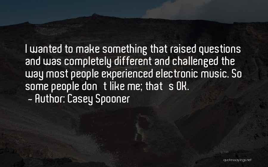 Casey Spooner Quotes 900617