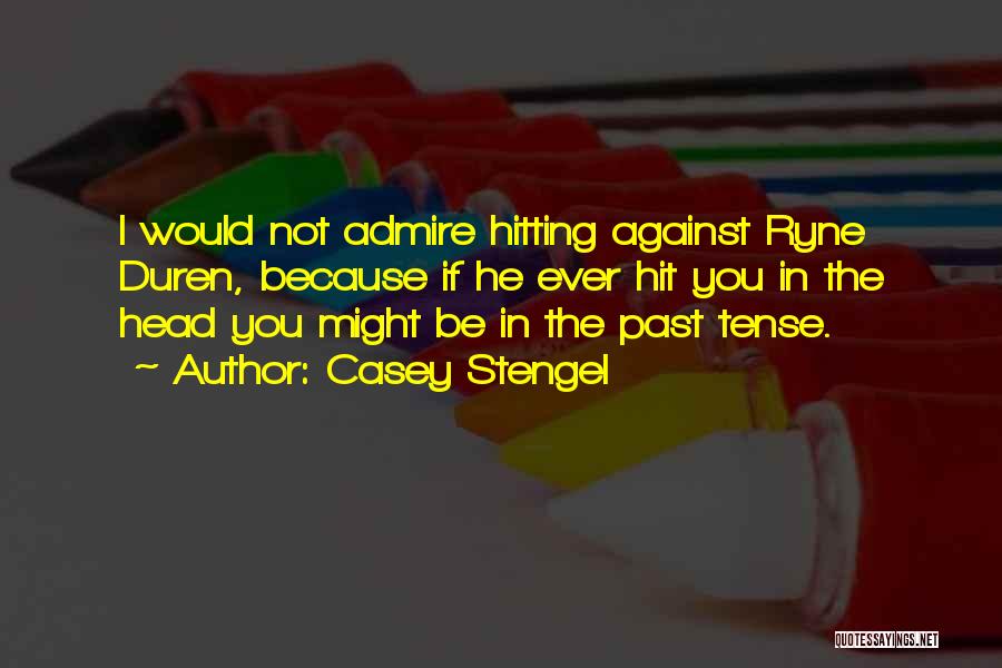 Casey Stengel Quotes 1371429