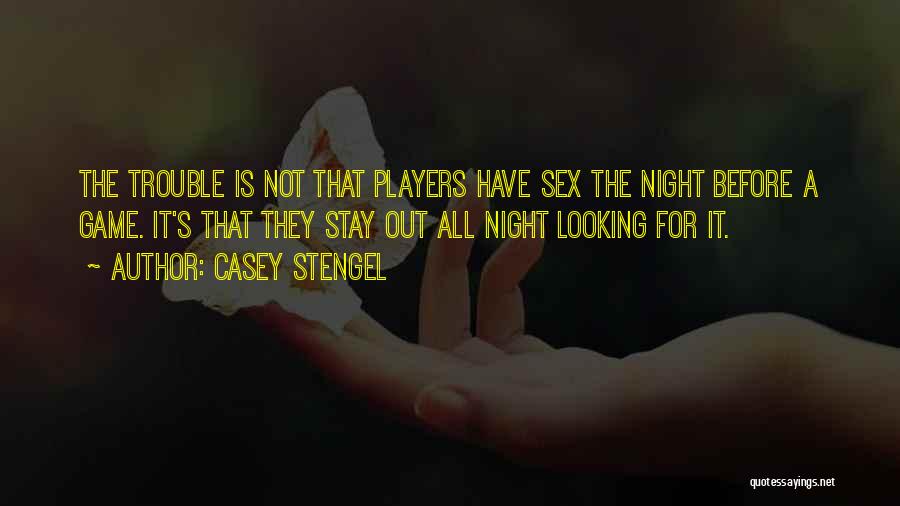 Casey Stengel Quotes 1406675