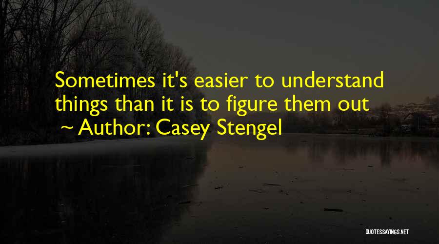 Casey Stengel Quotes 1518557