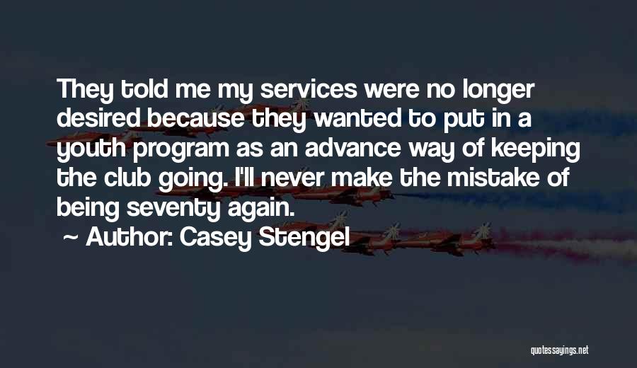 Casey Stengel Quotes 1600154