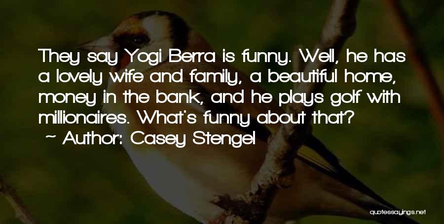 Casey Stengel Quotes 1632732