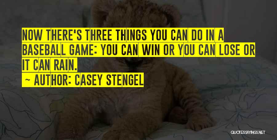 Casey Stengel Quotes 1644985