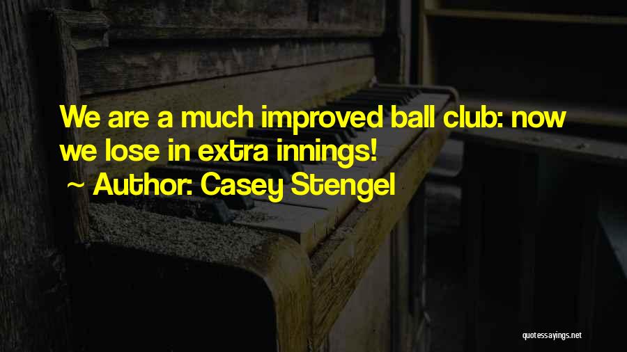 Casey Stengel Quotes 1873807