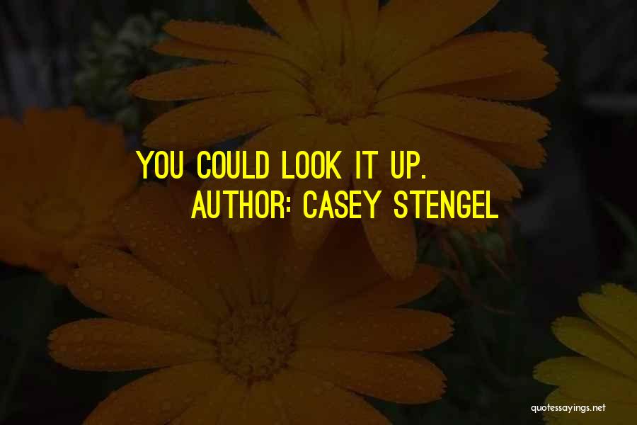 Casey Stengel Quotes 386967