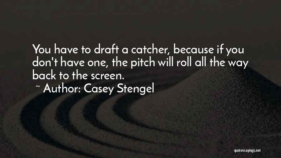 Casey Stengel Quotes 720022