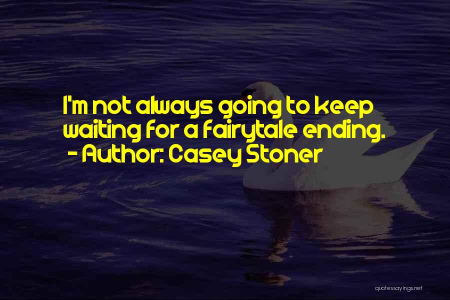 Casey Stoner Quotes 1249596