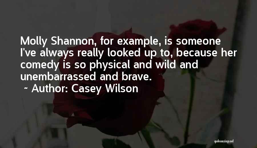 Casey Wilson Quotes 1313830