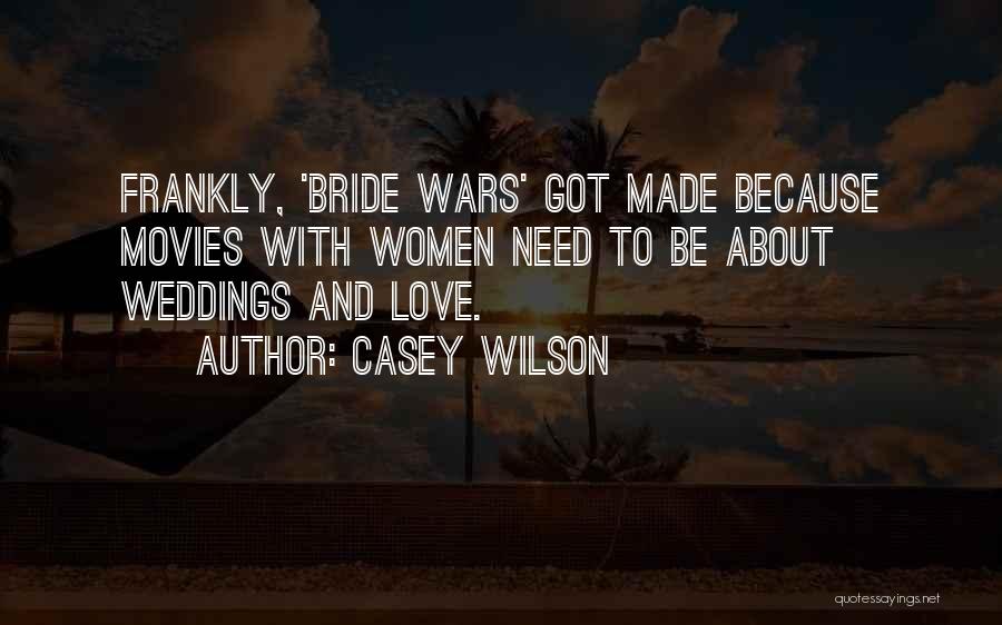 Casey Wilson Quotes 1328880