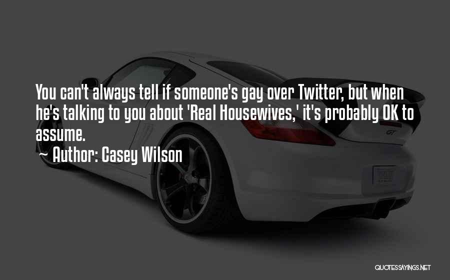 Casey Wilson Quotes 1768622