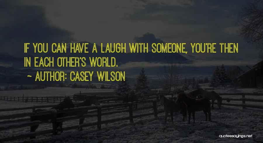 Casey Wilson Quotes 1924401